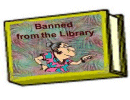 Banned from the Library