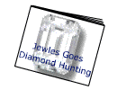Jewles Goes Diamond Hunting