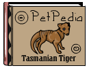 PetPedia - Tasmanian Tiger