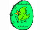 Radioactive Chickens?